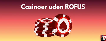 Udenlandske Casinoer Uden ROFUS Din Guide til Spil uden Restriktioner