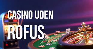 Udenlandske Casinoer Uden ROFUS Din Guide til Spil uden Restriktioner