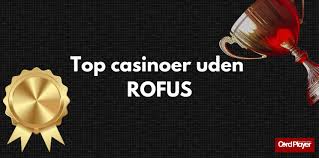 Casino Uden ROFUS - Oplev Gratis Spins og Spil uden Begrænsninger